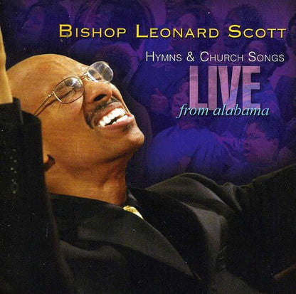Dr. Leonard Scott - Hymns and Church Songs Live From Alabama - Music &